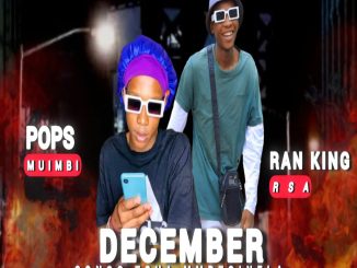 Pops Muimbi - December songo tsha mmpfounela Ft Vha Mutakalo & Ran King Rsa