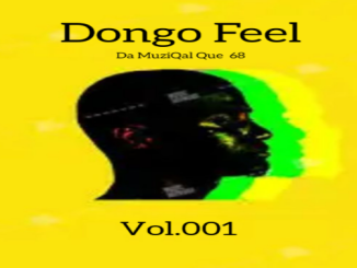 Da MuziQal Que 68 - Dongo Feel Vol.001