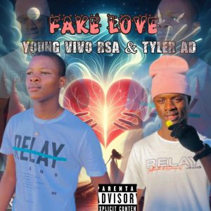 Young Vivo Rsa & Tyler AD - Fake love Ft Yv Production