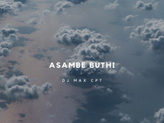 dj max cpt - Asambe Buthi