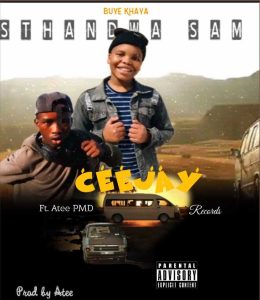 CeejaY - Sthandwa sam Ft Atee Pmd 