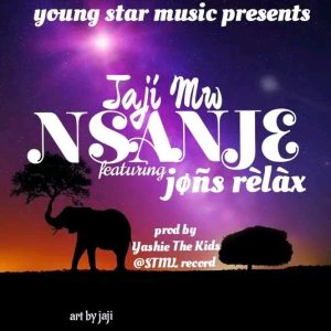 Jaji Mw - Nsanje Ft Jon's Relax