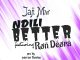 Jaji Mw - Ndili Better Ft Ron Deora