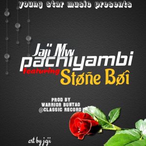 Jaji Mw - Pachiyambi Ft Stone Boi 