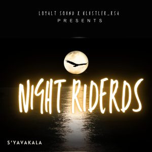 Loyalty sounds - Night Riders Ft Hlustar RSA