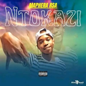 MAPHERA RSA - Ntokazi 