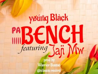 Young Black - Pa Bench Ft Jaji Mw