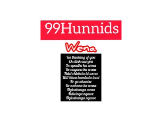 99HUNNIDS - WENA