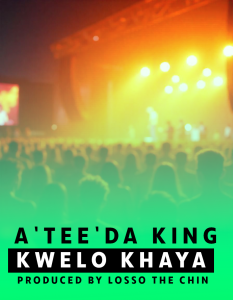 A'Tee D'King Rsa - Kwelo khaya 