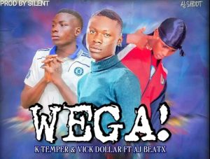 Kay Temper X Vick dollar - WENGA!!! Ft AJ Beatx 