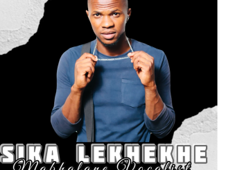 Mabhalane vocalist - Sika lekhekhe