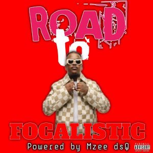 Mzee dsQ - Road to Focalistic - Mzee dsQ x Tee Keys - Amapiano 