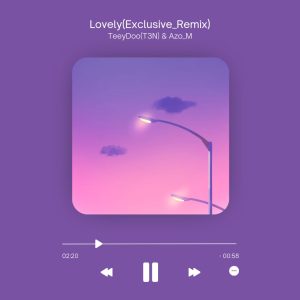 Teeydoo'T3N & Azo_M - Lovley(Exclusive_Remix) 